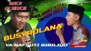 Ya Nafsuti Bibiliqo Sholawat Busyrolana Yang Viral Ditiktok Versi ITANENG TENRI BOLO II terbaru 2023