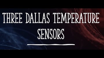 Multiple Dallas Temperature Sensor Hook Up & Code