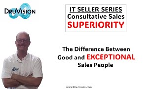 IT Seller Series  - The Difference Between Good and Exceptional #itsales #servicenow #sales