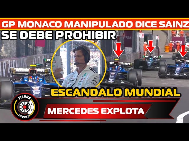 ¡ESCANDALO MUNDIAL! SAINZ CONFIRMA QUE EQUIPOS MANIPULARON GP MONACO MERCEDES A EXPLOTADO CON ESTO