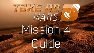 ▲ Take On Mars Mission 4 Gameplay Guide