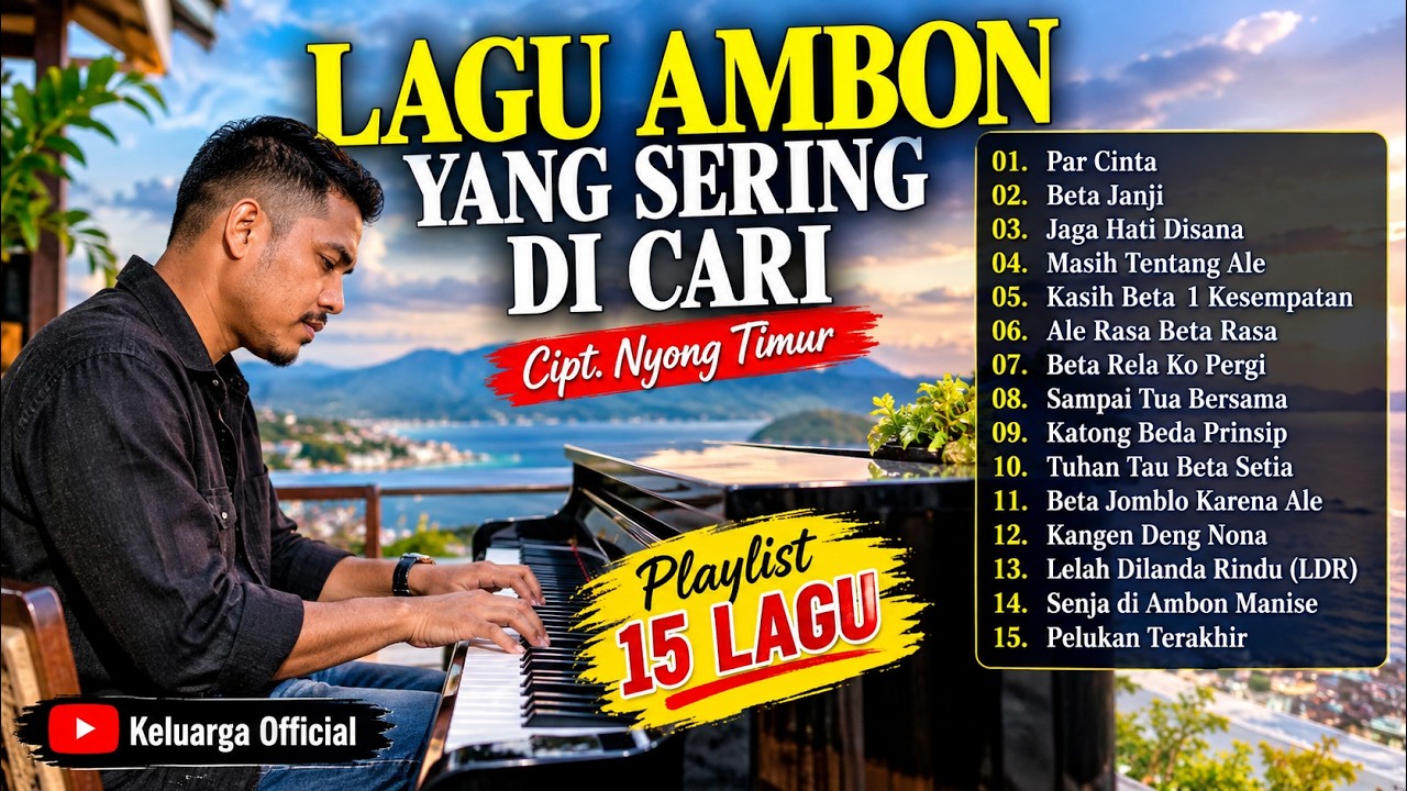 LAGU AMBON YANG SERING DI CARI – Playlist 15 Lagu | Cipt. Nyong Timur