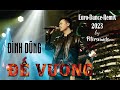 Đế Vương 2023 - Đình Dũng (Petersounds Remix) 🎶