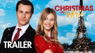 Christmas in Paris (2019) | Trailer | Rebecca Dalton | Karl E. Landler | Daphne Zuniga