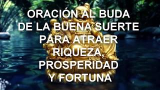 Prayer to the Buddha of Good Luck to Attract Wealth, Prosperity, and Fortune