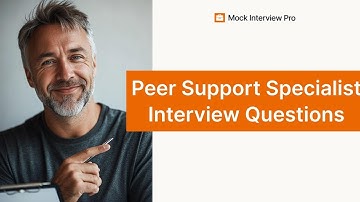 Peer Support Specialist Interview Questions | Best Answers and Tips