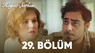 Hayat Şarkısı 29 Bölüm