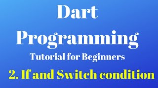 Dart programming for beginners If and switch condition in Urdu|Hindi 2020