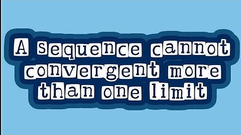 A sequence cannot convergent more than one limit.
