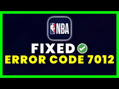How to Fix NBA App Error Code 7012 | NBA App Not Working