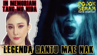 GHOST OF MAE NAK | IN MEMORIAM TANG MO NIDA | LEGENDA HANTU MAE NAK | Horor | Alur Cerita Film Horor