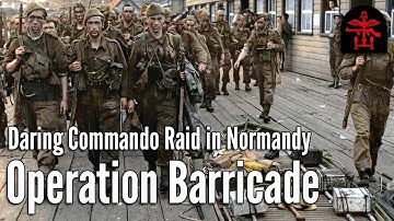 Operation Barricade: The Forgotten Commando Raid in Normandy | August 1942