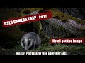 PT 2 : DSLR Camera Trap, Badgers, How I got the Image