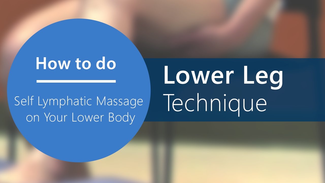 Lymphatic Self Massage Step 9 Lower Leg Technique [Part 15 of 20