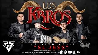 Los K-Bros - El Jess (EN VIVO VOL.1)