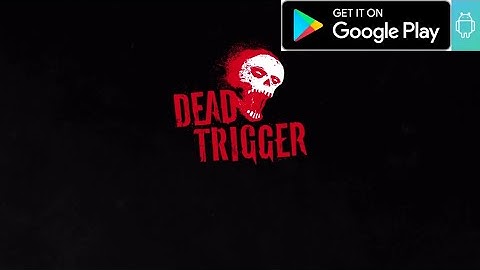 Dead Trigger : Offline Zombie Shooter Game