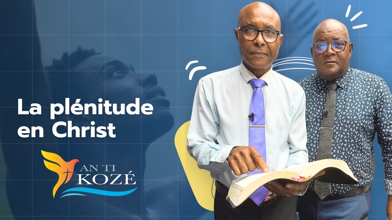 AN TI KOZÉ - T1 L10 - LA PLENITUDE DU CHRIST