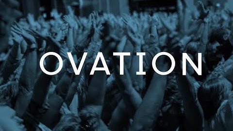 OVATION Overview