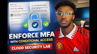 Enforce MFA with Conditional Access (Step-by-Step Lab) | Azure Security Project Profile
