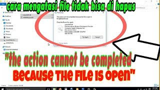 cara mengatasi file tidak bisa di hapus 