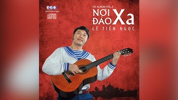 Nơi Đảo Xa I Lê Tiến Ngọc - Bá Tước KTS