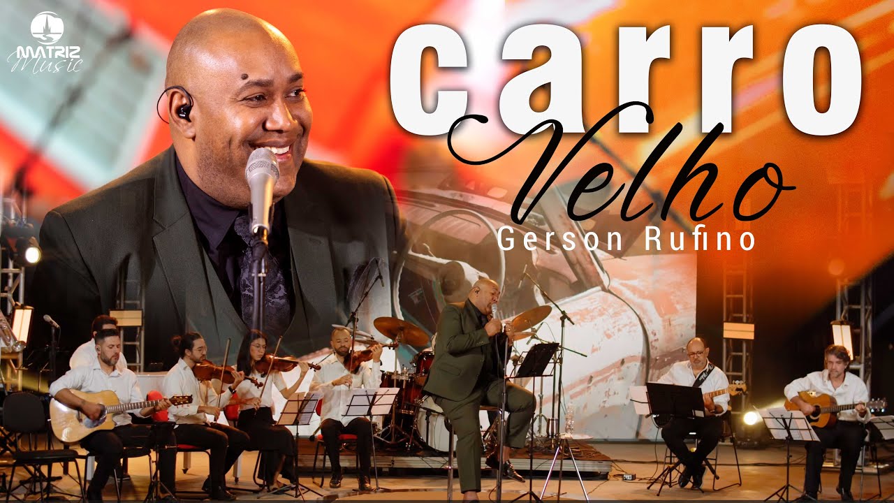 @GersonRufinoOficial - Carro velho 