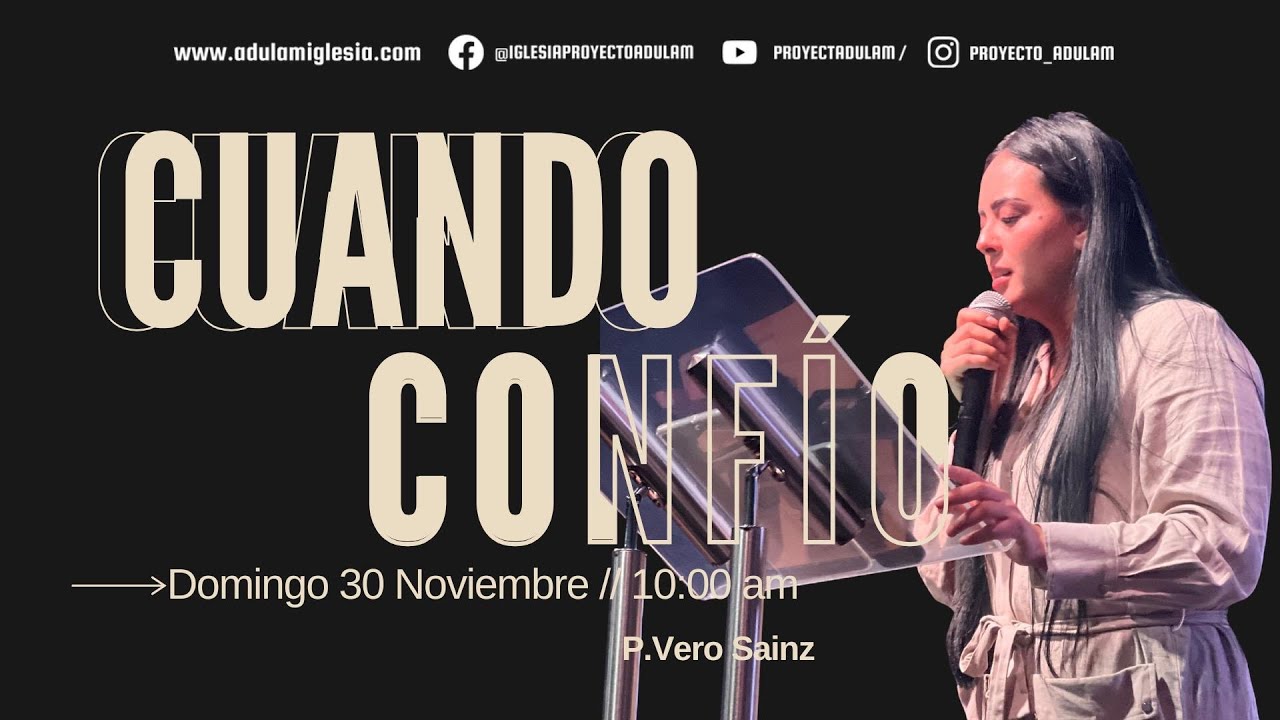 Cuando confiamos 1 Pastora Veronica Sainz | Iglesia Adulam