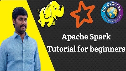 Apache spark tutorial for beginners | What is Apache spark | Apache spark training | Spark tutorial