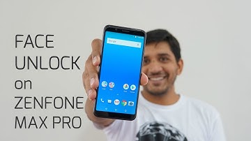 ASUS ZenFone Max Pro Face Unlock Setup, Demo, Comparison with Redmi Note 5 Pro