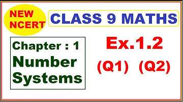 Class 9 Maths | Ex.1.2 Q1  Q2 | Chapter 1 Number Systems | New NCERT |