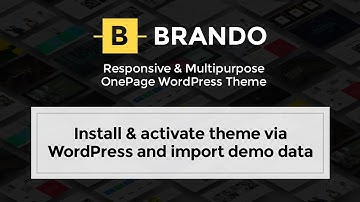 Brando WordPress Theme - Install and activate theme via WordPress and import demo data