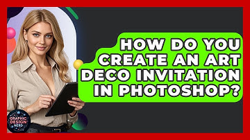 How Do You Create An Art Deco Invitation In Photoshop? - Graphic Design Nerd