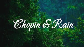 Chopin and Rain.  A Piece of Classical Music and The Sound of Rain for an Hour.