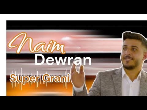 NAIM DEWRAN - Super Grani Halay( 2022)  #grani #kurdish  #kürtçemüzik