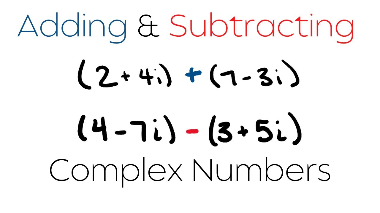 how-to-add-and-subtract-complex-numbers-complex-numbers-youtube