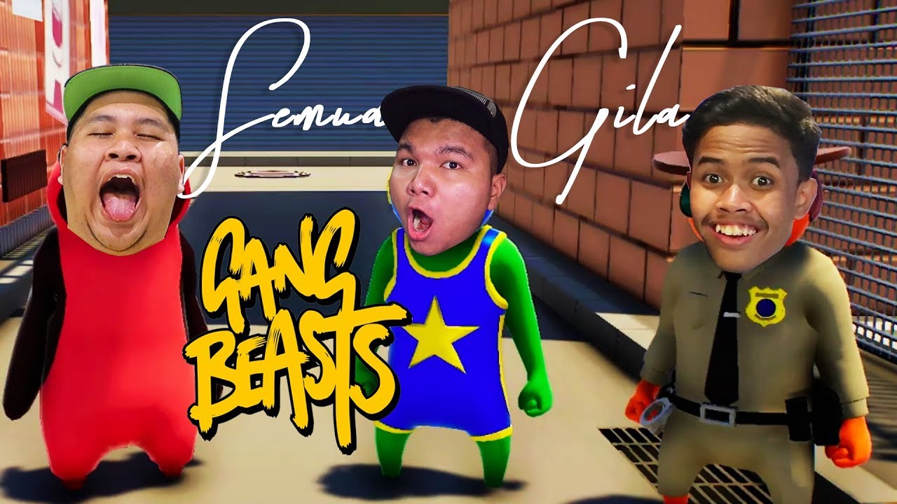 Semuanya Gila! - GANG BEAST (Malaysia) - YouTube