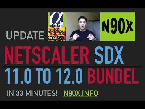 NetScaler SDX 11.0 upgrade to 12.0 (N90X) Appliance Bundle Upgrade