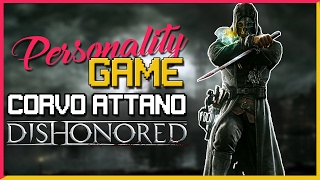 Personality Game #01 - Corvo Attano [Dishonored] - Luk'ulture