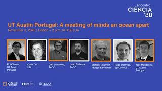 Encontro Ciência 2020 (streaming): UT Austin Portugal A meeting of minds an ocean apart screenshot 5