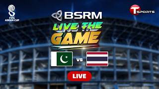 LIVE | BSRM Present Live The Game | Pakistan vs Thailand | FIFA ASEAN Cup 2026 | T Sports