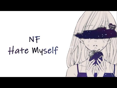 「nightcore」→-hate-myself---nf-(lyrics)
