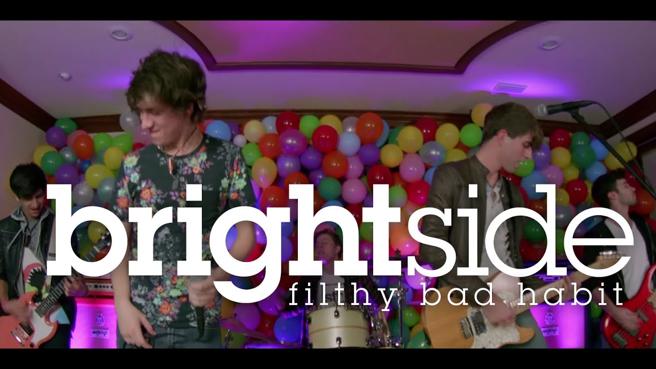 Brightside - Filthy Bad Habit (Official Music Video)