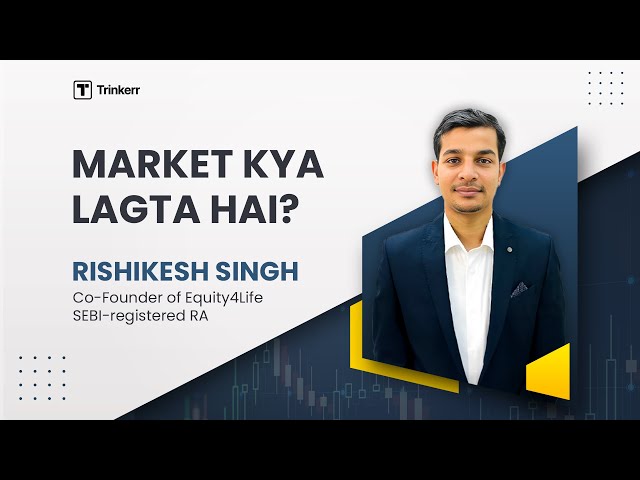 Market Kya Lagta Hai | Rishikesh Singh | @Equity4Life_ | Portfolio Hedge | Trinkerr