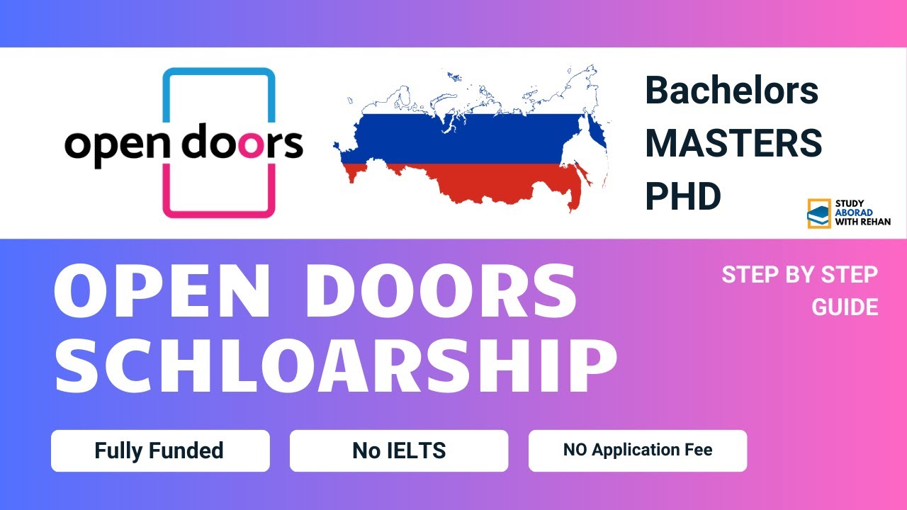 Open Doors Fully  funded Scholarship for Bachelor Master & PhD | How to Apply Guide