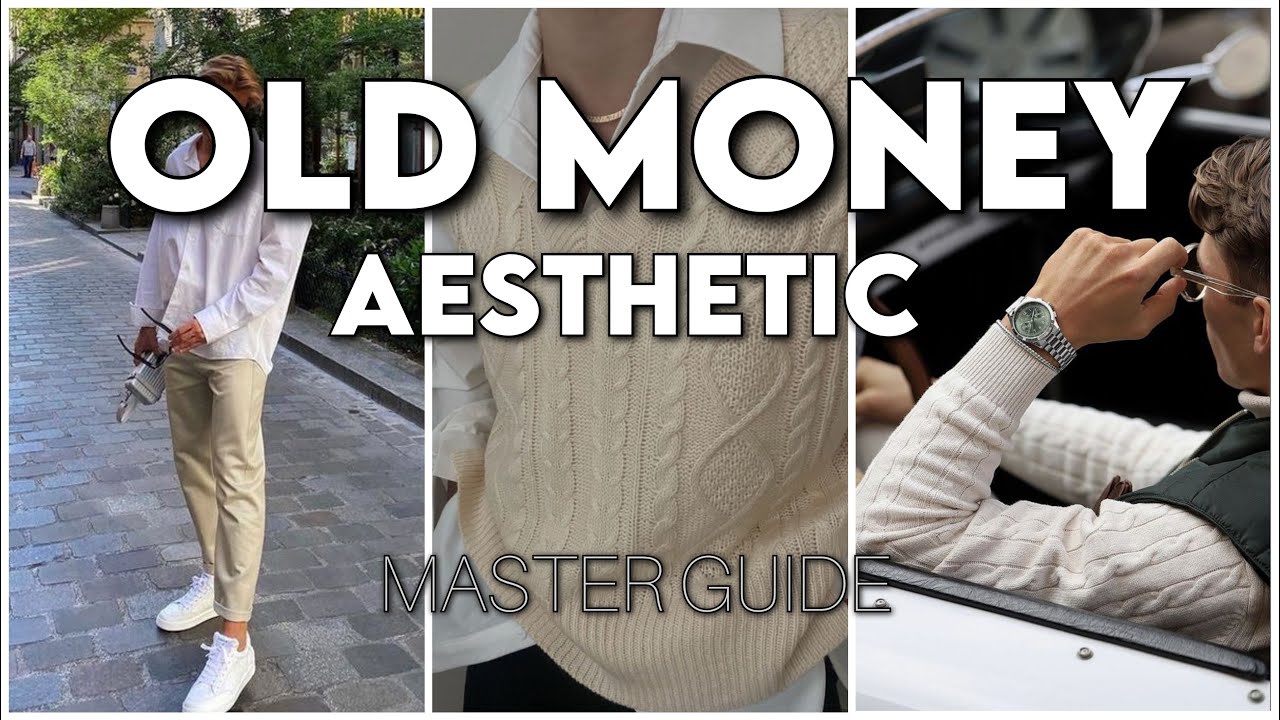 A Perfect Guide To Old Money Style - YouTube