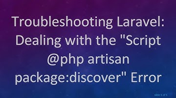 Troubleshooting Laravel: Dealing with the "Script @php artisan package:discover" Error