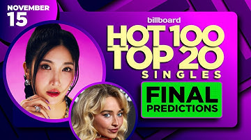 Final Predictions | Billboard Hot 100, Top 20 Singles | November 15th, 2025