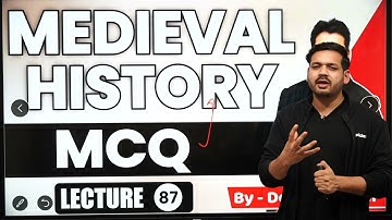 MEDIEVAL HISTORY MCQ | L- 87 | UPSC Prelims | MPPSC Prelims | CAPF | NDA | CDS | By Dewashish Sir