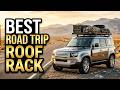 Top 5 Best Roof Rack for Road Trips You Need in 2026🔥