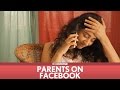 FilterCopy | Parents on Facebook | Ft. Dhruv Sehgal & Kritika Avasthi
